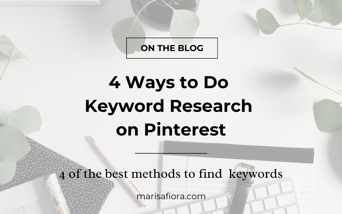 The Best 4 Ways to do Keyword Research on Pinterest